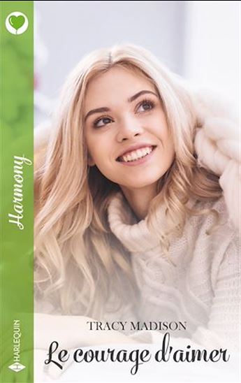 Le courage d'aimer - TRACY MADISON