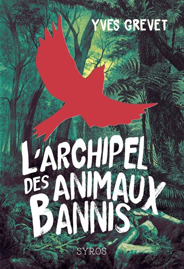 L'Archipel des animaux bannis - YVES GREVET - DORIAN DANIELSEN