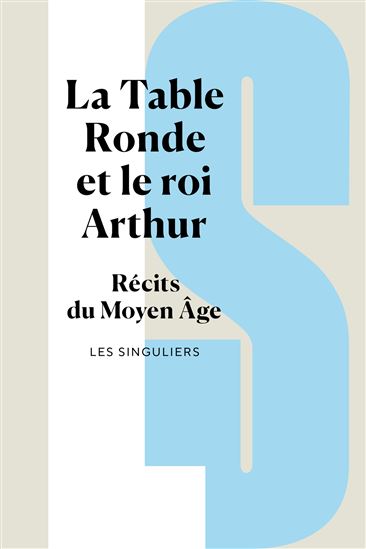 La Légende arthurienne : le Graal et la Table ronde - DANIELLE REGNIER-BOHLER