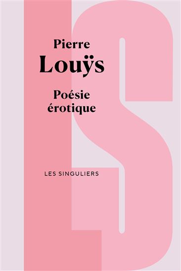 Poésie érotique - PIERRE LOUŸS