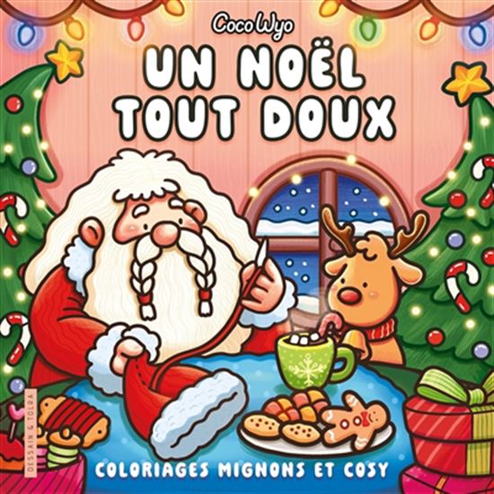 Un Noël tout doux : coloriages mignons et cosy - COCO WYO