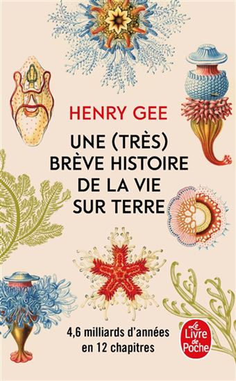 Une (très) brève histoire de la vie sur Terre : 4,6 milliards d&#39;années en 12 chapitres - HENRY GEE