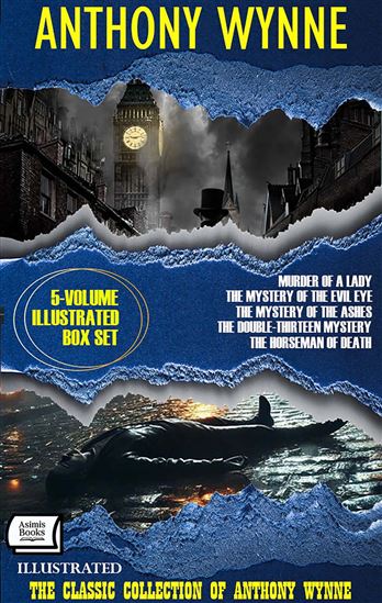 The Classic Collection of Anthony Wynne. (5-Volume Illustrated Box Set) - ANTHONY WYNNE