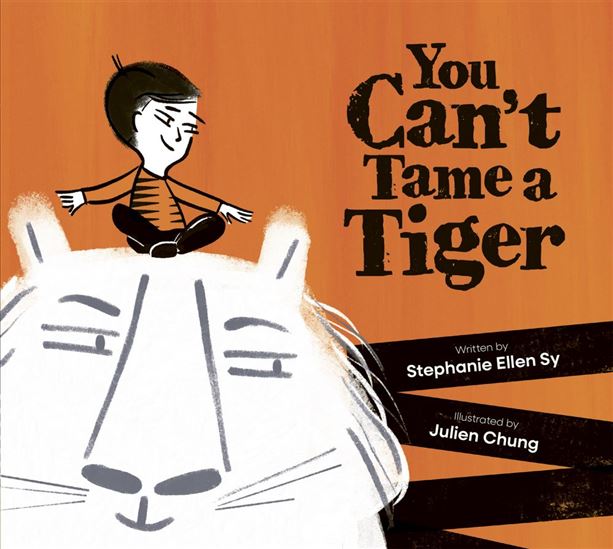 You Can&#39;t Tame a Tiger - JULIEN CHUNG - STEPHANIE ELLEN SY