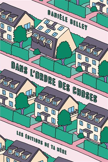 Dans l&#39;ordre des choses - DANIÈLE BELLEY