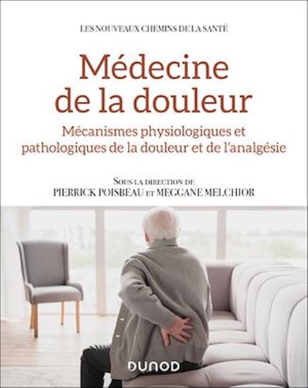 Médecine de la douleur - PIERRICK POISBEAU - MEGGANE MELCHIOR