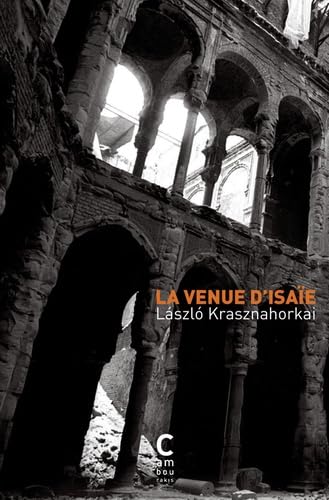 La Venue d&#39;Isaïe - LASZLO KRASZNAHORKAI