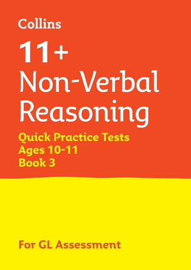 Collins 11+ Practice – 11+ Non-Verbal Reasoning Quick Practice Tests Age 10-11 (Year 6) Book 3: For the 2026 GL Assessment Tests - COLLECTIF