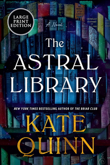 The Astral Library (Large print) - KATE QUINN