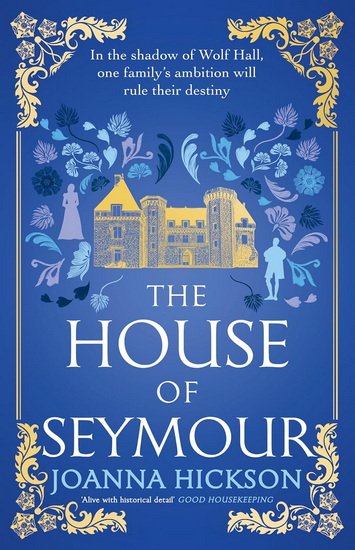 The House of Seymour (The House of Seymour, Book 1) - JOANNA HICKSON
