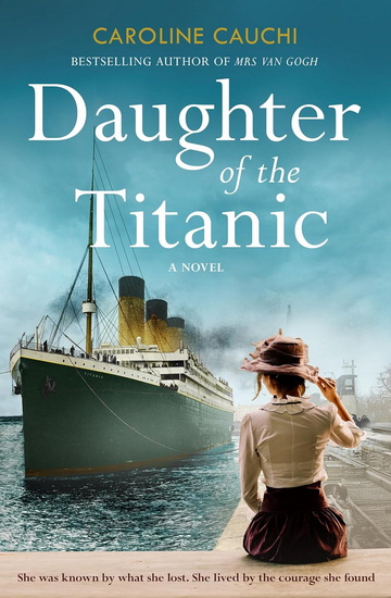 The Titanic Captain’s Daughter - CAROLINE CAUCHI