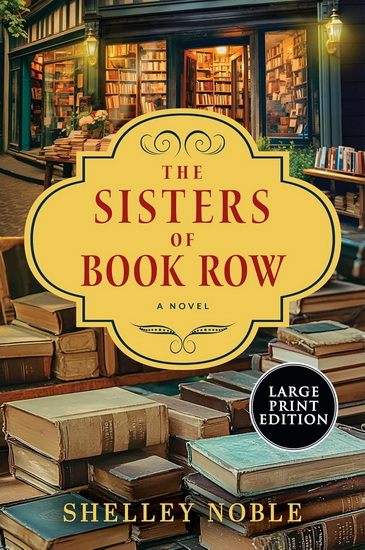 The Sisters of Book Row (Large print) - SHELLEY NOBLE