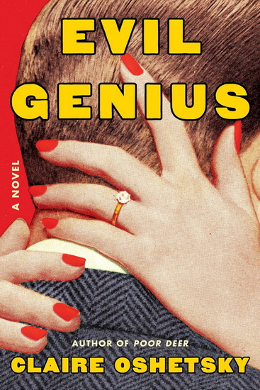 Evil Genius - CLAIRE OSHETSKY