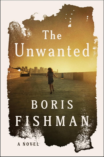 The Unwanted - BORIS FISHMAN