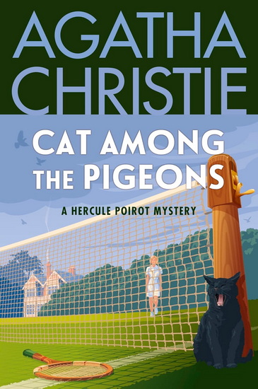 Cat Among the Pigeons: A Hercule Poirot Mystery: The Official Authorized Edition - AGATHA CHRISTIE