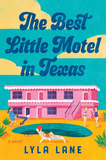The Best Little Motel in Texas - LYLA LANE
