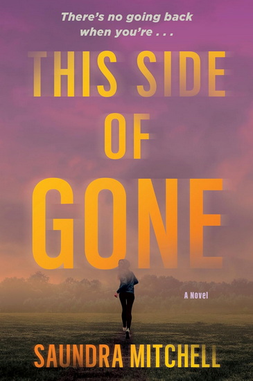 This Side of Gone: A Vinnie Taylor Mystery - SAUNDRA MITCHELL