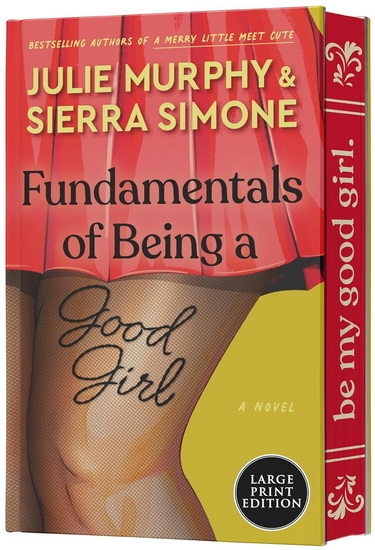 Fundamentals of Being a Good Girl (Large print) - JULIE MURPHY - SIERRA SIMONE