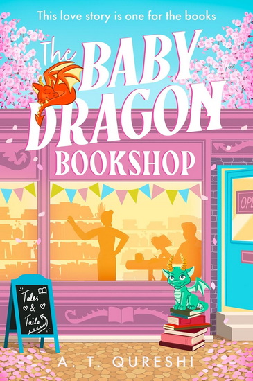 The Baby Dragon Bookshop (The Baby Dragon series, Book 3) - A T QURESHI