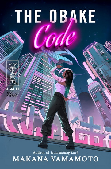 The Obake Code: A Sci-Fi Heist - MAKANA YAMAMOTO
