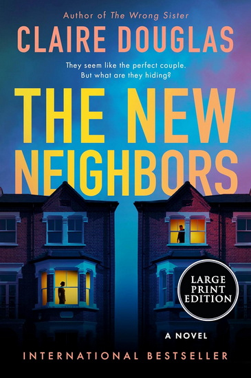 The New Neighbors (Large print) - CLAIRE DOUGLAS