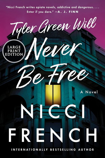 Tyler Green Will Never Be Free (Large print) - NICCI FRENCH