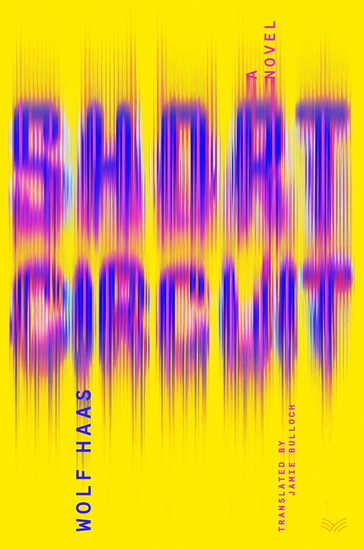 Short Circuit - WOLF HAAS - JAMIE BULLOCH