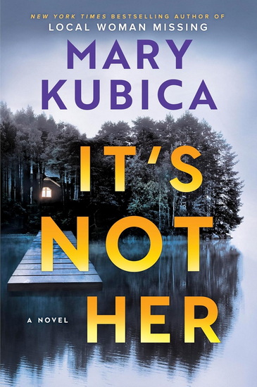 It's Not Her - MARY KUBICA