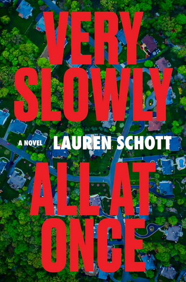 Very Slowly All at Once - LAUREN SCHOTT