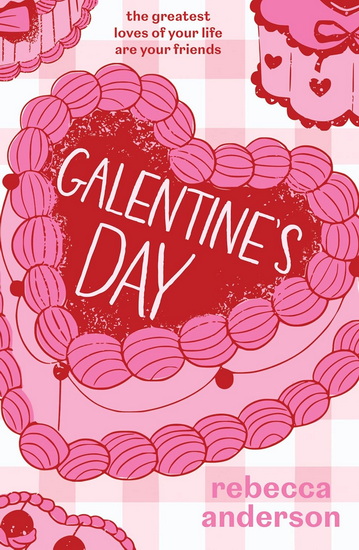 Galentine’s Day - REBECCA ANDERSON