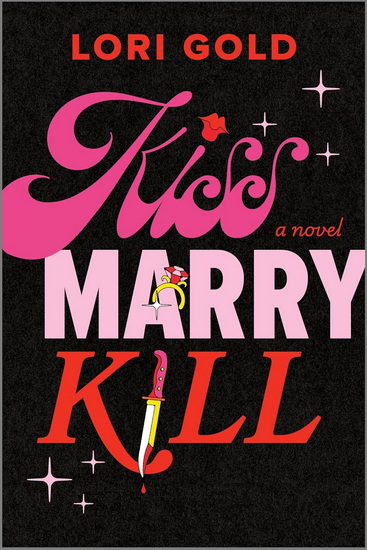Kiss, Marry, Kill - LORI GOLD