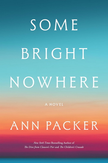 Some Bright Nowhere - ANN PACKER