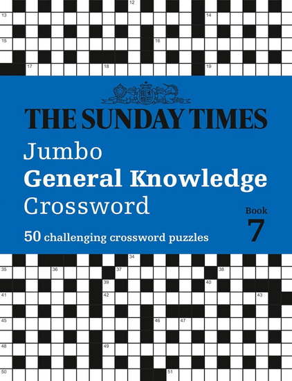 The Sunday Times Jumbo General Knowledge Crossword Book 7: 50 general knowledge crosswords (The Sunday Times Puzzle Books) - COLLECTIF