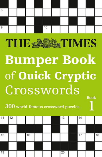 The Times Bumper Book of Quick Cryptic Crosswords book 1: 300 world-famous crossword puzzles - COLLECTIF