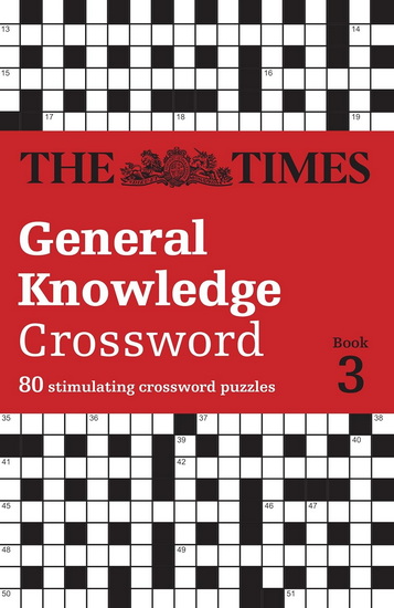 The Times General Knowledge Crossword Book 3: 80 general knowledge crossword puzzles (The Times Crosswords) - COLLECTIF