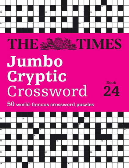 The Times Jumbo Cryptic Crossword book 24: The world’s most challenging cryptic crossword (The Times Crosswords) - COLLECTIF
