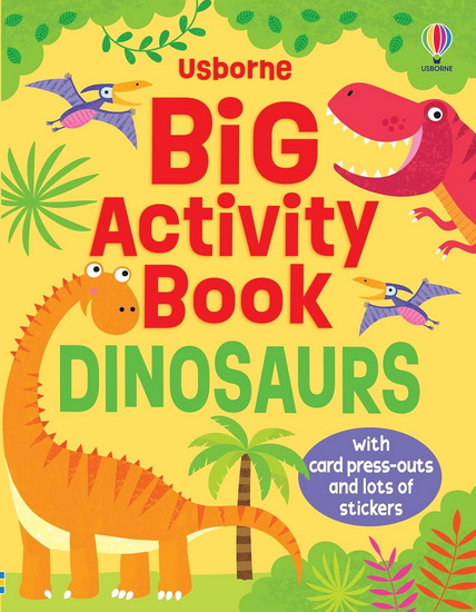 Big Activity Book Dinosaurs - KIRSTEEN ROBSON - CHRISTINE SHELDON