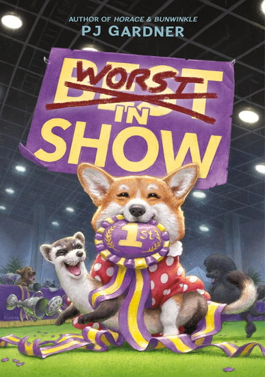 Worst in Show - PJ GARDNER - TIM JESSELL