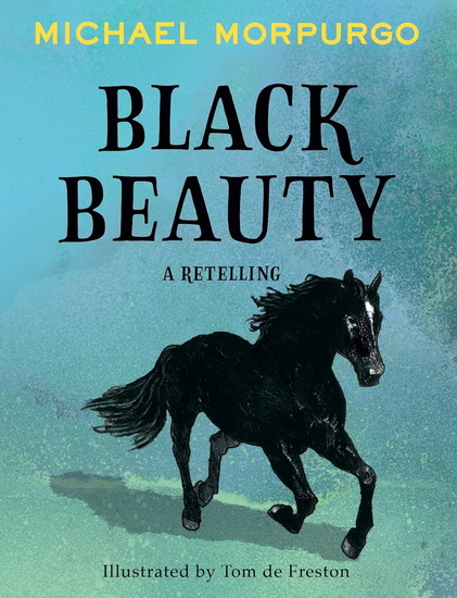 Black Beauty - MICHAEL MORPURGO