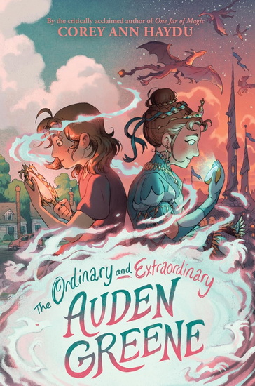 The Ordinary and Extraordinary Auden Greene - COREY ANN HAYDU