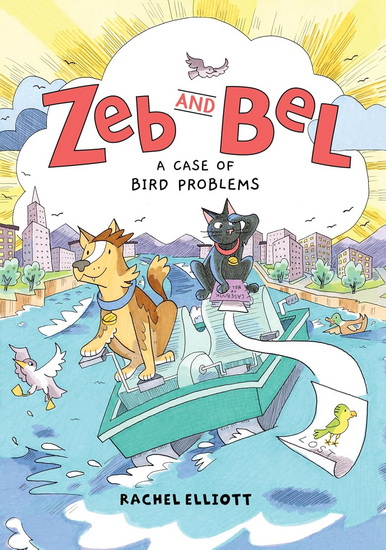 Zeb and Bel: A Case of Bird Problems - RACHEL ELLIOTT