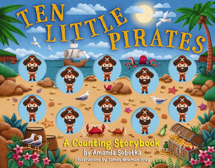 Ten Little Pirates: A Counting Storybook - AMANDA SOBOTKA - ELA JARZABEK