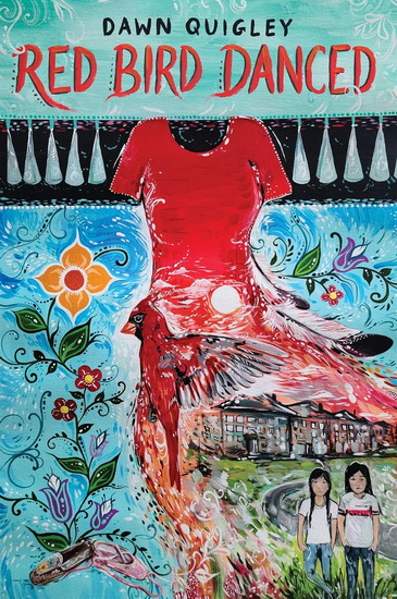 Red Bird Danced - DAWN QUIGLEY