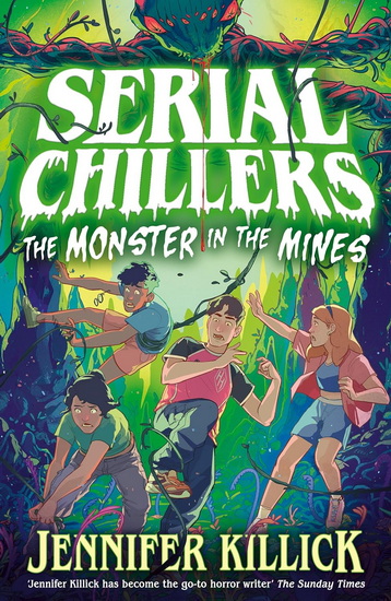 Serial Chillers: Monster in the Mines (Serial Chillers      , Book 2) - JENNIFER KILLICK