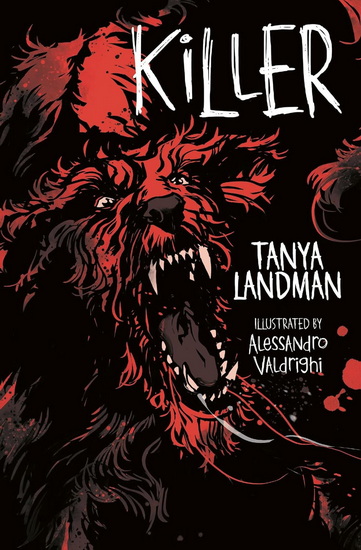 Killer - TANYA LANDMAN - ALESSANDRO VALDRIGHI
