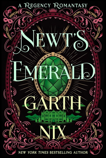 Newt&#39;s Emerald: A Regency Romantasy - GARTH NIX