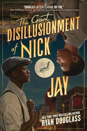 The Great Disillusionment of Nick and Jay - RYAN DOUGLASS