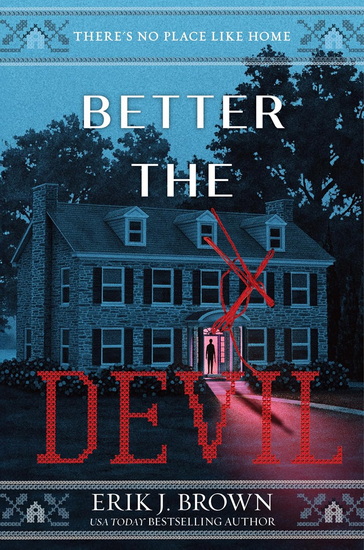Better the Devil - ERIK J BROWN