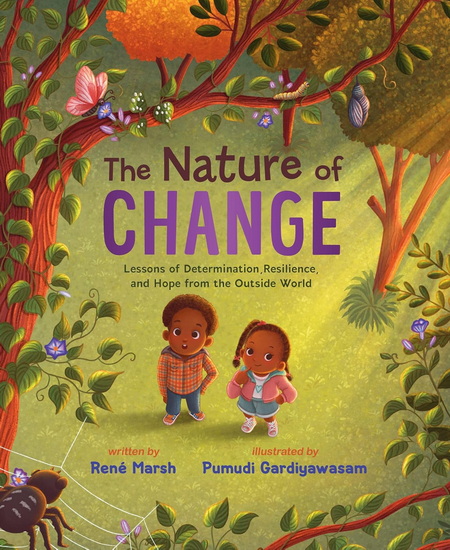 The Nature of Change: Lessons of Determination, Resilience, and Hope from the Outside World - RENÉ MARSH - PUMUDI GARDIYAWASAM