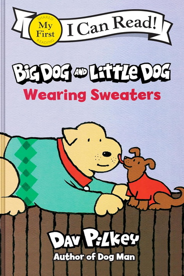 Big Dog and Little Dog Wearing Sweaters - DAV PILKEY